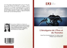 L'Amalgame de L'Éros et du Thanatos