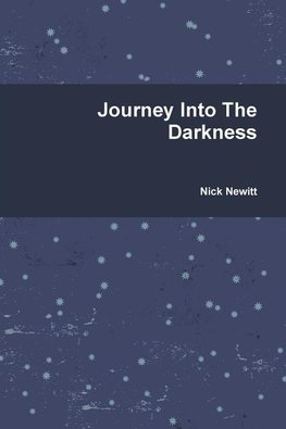 Journey Into The Darkness