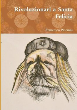 Piccinni, F: Rivoluzionari a Santa Felicia