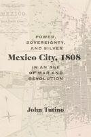 Tutino, J:  Mexico City, 1808