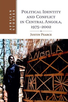 Political Identity and Conflict in Central Angola, 1975-2002