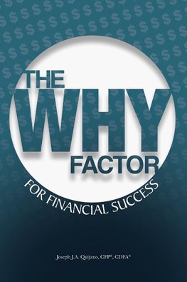 The WHY Factor  for Financial Success