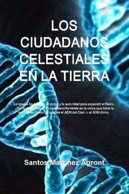 LOS CIUDADANOS CELESTIALES EN LA TIERRA