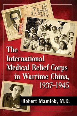 Mamlok, R:  The International Medical Relief Corps in Wartim