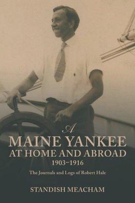 A Maine Yankee at Home and Abroad 1903-1916