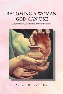 Becoming a Woman God Can Use