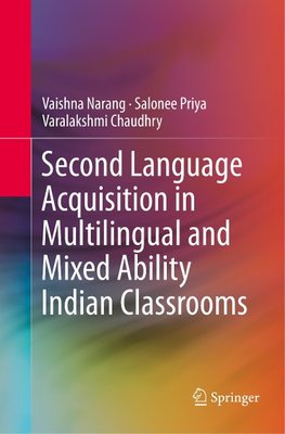 Second Language Acquisition in Multilingual and Mixed Ability Indian Classrooms