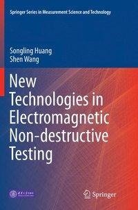 New Technologies in Electromagnetic Non-destructive Testing