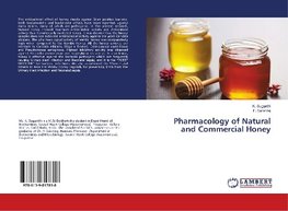 Pharmacology of Natural and Commercial Honey