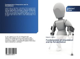 Fundamentals of Amputation and its Rehabilitation