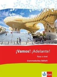 ¡Vamos! ¡Adelante! Paso a nivel. Grammatisches Beiheft 3. Lernjahr (3. FS) / 5. Lernjahr (2. FS)