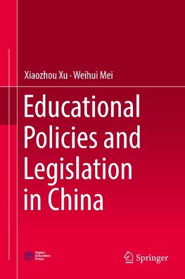 Educational Policies and Legislation in China