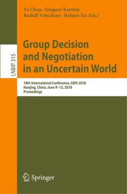 Group Decision and Negotiation in an Uncertain World