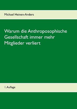 Warum die Anthroposophische Gesellschaft immer mehr Mitglieder verliert