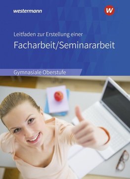 Leitfaden zur Erstellung einer Facharbeit / Seminararbeit