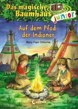 Das magische Baumhaus junior 16 - Auf dem Pfad der Indianer