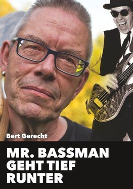 Mr. Bassman geht tief runter