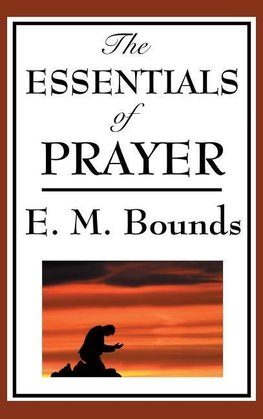 The Essentials of Prayer