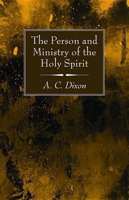 The Person and Ministry of the Holy Spirit