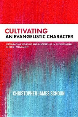 Cultivating an Evangelistic Character