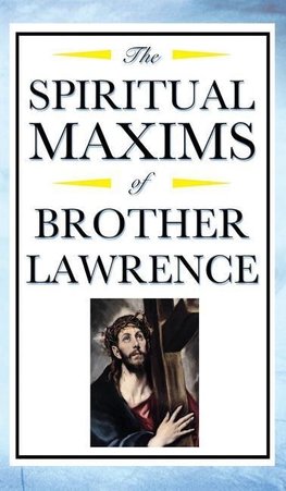 Spiritual Maxims of Brother Lawrence