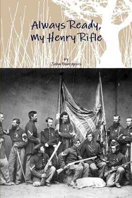 Always Ready, My Henry Rifle