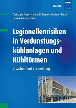 Legionellenrisiken in Verdunstungskühlanlagen und Kühltürmen