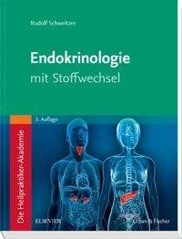 Die Heilpraktiker-Akademie. Endokrinologie mit Stoffwechsel