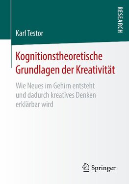 Kognitionstheoretische Grundlagen der Kreativität