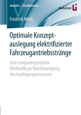 Optimale Konzeptauslegung elektrifizierter Fahrzeugantriebsstränge