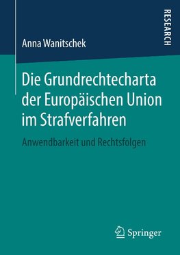 Die Grundrechtecharta der Europäischen Union im Strafverfahren