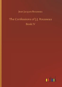 The Confessions of J.J. Rousseau