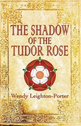 The Shadow of the Tudor Rose