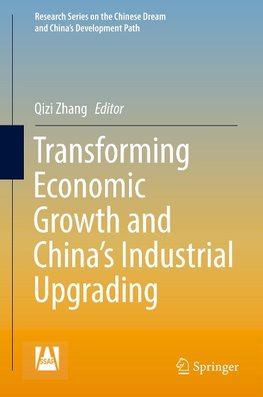 Transforming Economic Growth and China's Industrial Upgrading