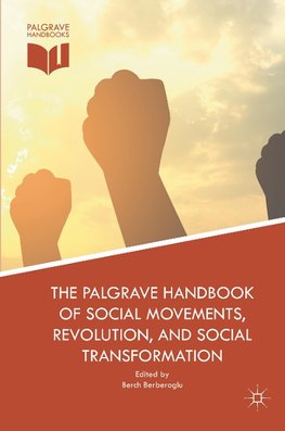 The Palgrave Handbook of Social Movements, Revolution, and Social Transformation