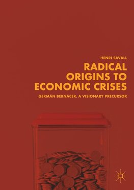 Radical Origins to Economic Crises