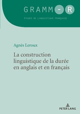 La construction linguistique de la durée en anglais et en français