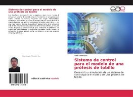 Sistema de control para el modelo de una pro´tesis de tobillo