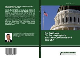 Die Zivilklage- Ein Rechtsvergleich zwischen Österreich und den USA