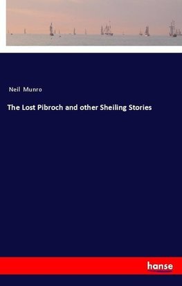 The Lost Pibroch and other Sheiling Stories