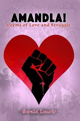 Amandla! Poems of Love and Struggle