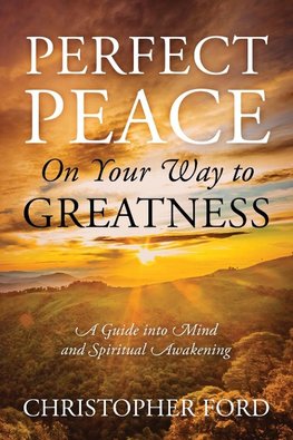 Perfect Peace On Your Way to Greatness