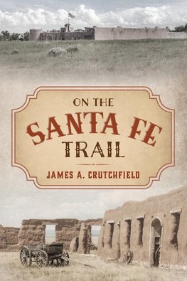 ON THE SANTA FE TRAIL