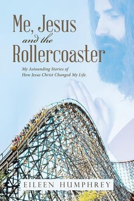 Me, Jesus and the Rollercoaster