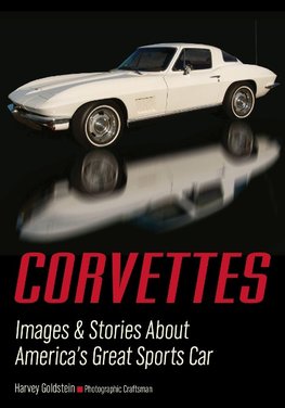 Corvettes: Images & Stories about America's Great Sports Car