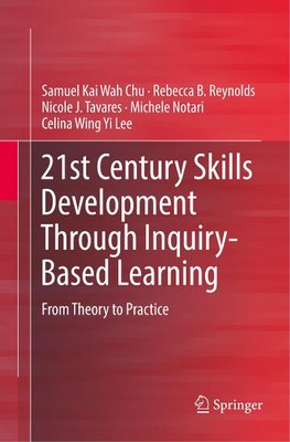 21st Century Skills Development Through Inquiry-Based Learning