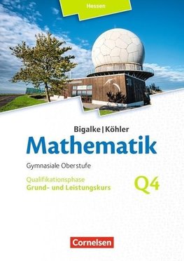 Bigalke/Köhler: Mathematik - Grund- und Leistungskurs 4. Halbjahr - Hessen- Band Q4