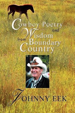 Cowboy Poetry and Wisdom from Boundary Country