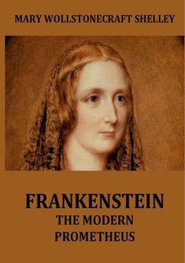 Frankenstein - The Modern Prometheus