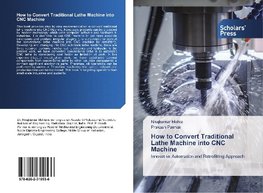 How to Convert Traditional Lathe Machine into CNC Machine